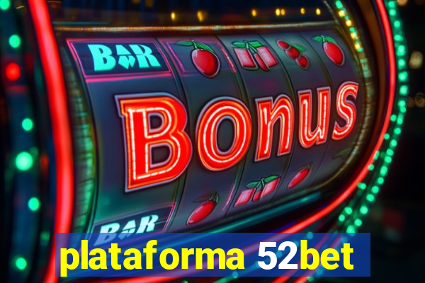 plataforma 52bet